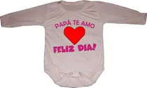 Comprar Bodys Para Bebés Papá Te Amo Feliz Dia - Papá- Dia Del Padre