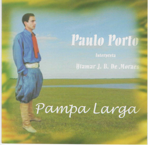 Cd - Paulo Porto - Pampa Larga