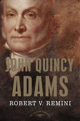 Libro John Quincy Adams: The American Presidents Series: ...