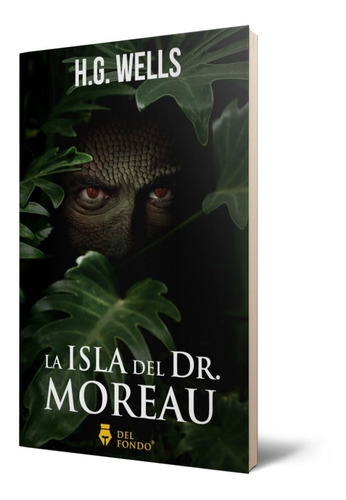 La Isla Del Dr. Moreau - H . G . Wells - Del Fondo