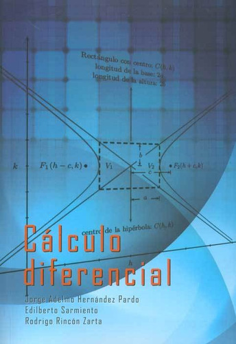 Cálculo diferencial, de Jorge Adelmo Hernández, Edilberto Sarmiento, Rodrigo Rincón. Editorial U. Distrital Francisco José de C, edición 2012 en español