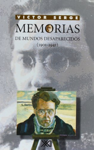 Memorias De Mundos Desaparecidos 1901-1941  - Serge Victor