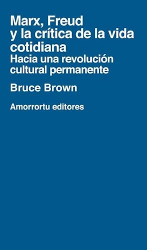 Libro - Marx Freud Y La Critica De La Vida Cotidiana - Brow