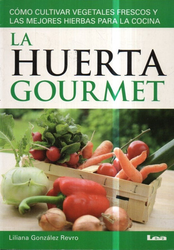 La Huerta Gourmet Liliana Gonzalez 