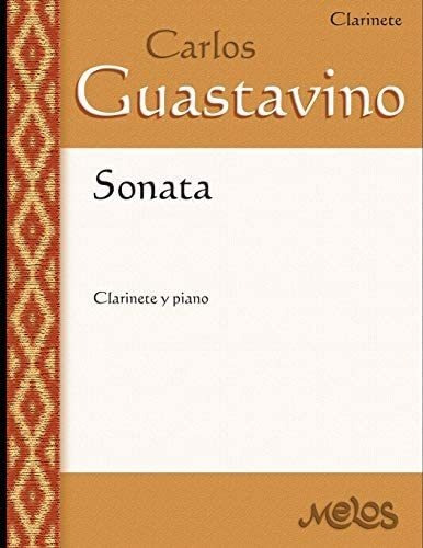 Libro: Sonata: Clarinete Y Piano (carlos Guastavino De Su En