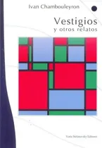 Comprar Ivan Chambouleyron - Vestigios Y Otros Relatos 