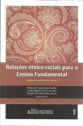 Relações Étnicos-raciais Para O Ensino Fundamental, De Coelho, Wilma De Naz. Editora Livraria Da Fisica Editora, Capa Mole, Edição 1 Em Português, 2017