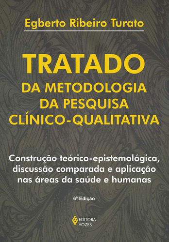 Livro Tratado Da Metodologia Da Pesquisa Clínico-qualitativa - Egberto Ribeiro Turato [2003]