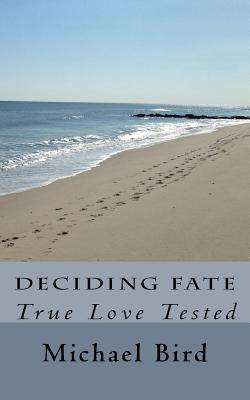 Libro Deciding Fate : True Love Tested - Mr Michael Bird