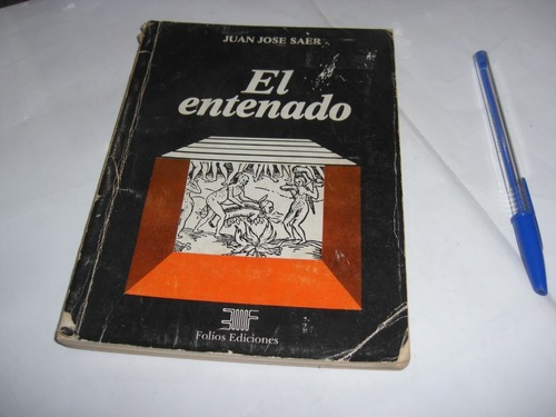 Libro El Entenado Juan Jose Saer 1ra Edicion Folios 1983