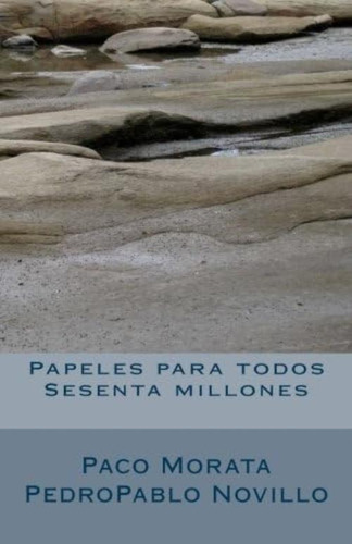 Libro: Papeles Para Todos. Sesenta Millones (spanish