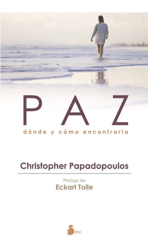 Paz Donde Y Como Encontrarla - Christopher Papadopoulos