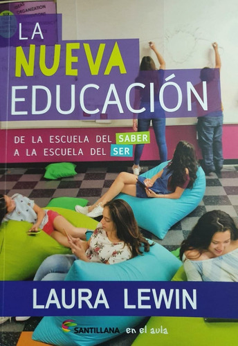 La Nueva Educación - Laura Lewin - Santillana En El Aula