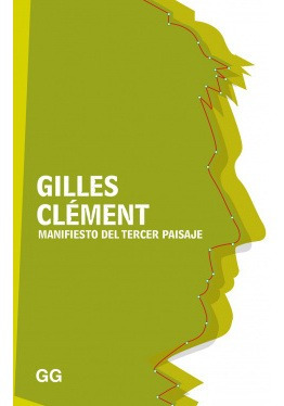 Manifiesto Del Tercer Paisaje Clement, Gilles Gustavo Gili