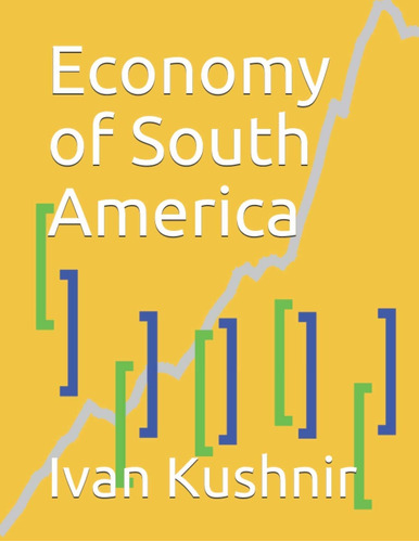 Livro Economy Of South America: 3 - Kushnir, Ivan [2019]