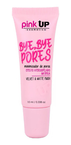 Primer Bye Bye Pores Pink Up Efecto Matte 10ml