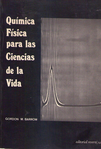 Quimica Fisica Para Las Ciencias De La Vida. Barrow  Gordon