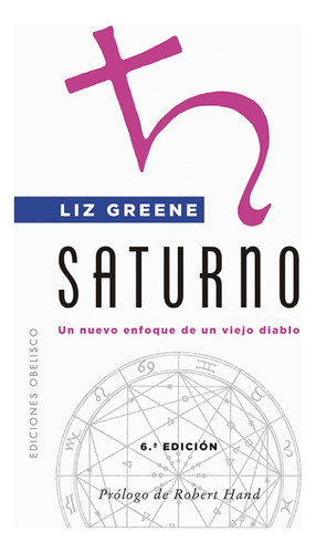 Saturno Un Nuevo Enfoque Liz Greene Obelisco Doncel