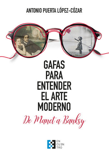 Libro Gafas Para Entender El Arte Moderno - Puerta Lopez-...