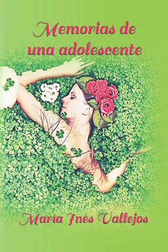 Libro: Memorias Una Adolescente (spanish Edition)