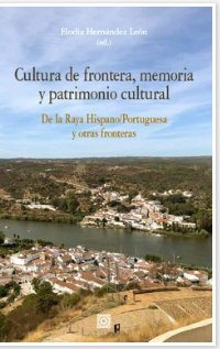 Libro Cultura De Frontera, Memoria Y Patrimonio Cultural ...