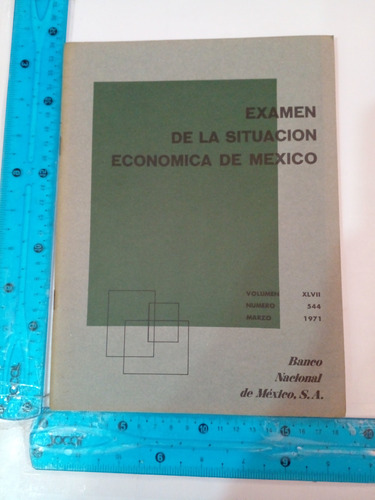 Revista Examen De La Situacion Economica De Mexico Vol Xlvii