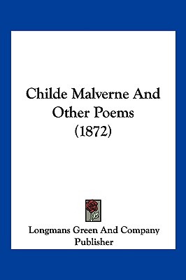 Libro Childe Malverne And Other Poems (1872) - Longmans G...