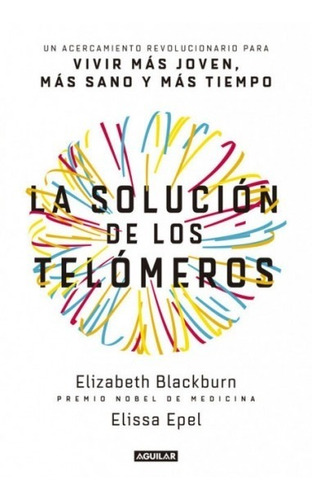 Libro La Solución De Los Telómeros - Elizabeth Blackburn