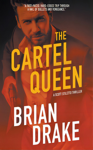 The Cartel Queen: A Scott Stiletto Thriller, De Drake, Brian. Editorial Wolfpack Pub, Tapa Blanda En Inglés
