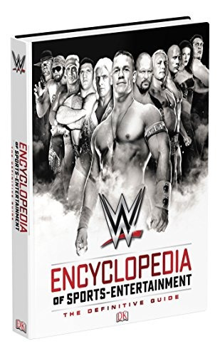 Wwe Encyclopedia Of Sports Entertainment