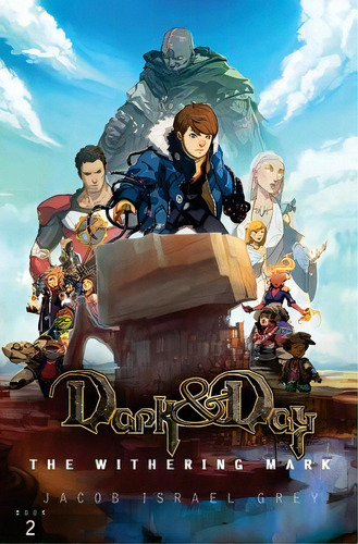 Dark & Day: The Withering Mark, De Grey, Israel. Editorial Jacob Israel Grey, Tapa Blanda En Inglés