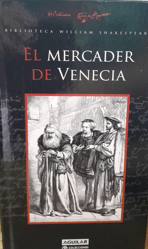 El Mercader De Venecia  -biblioteca Shakespeare - Aguilar - 