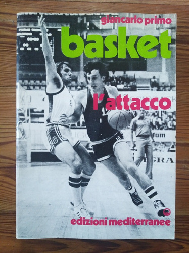 Basket L'attacco - Giancarlo Primo