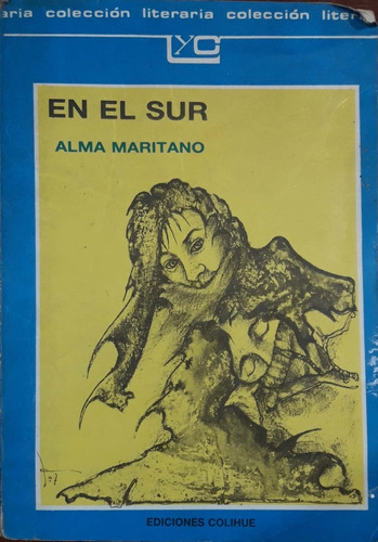 En El Sur Alma Maritano Colihue Usado * (Usado)
