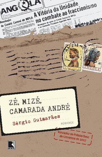 Zé, mize, camarada andré, de Guimarães, Sérgio. Editora Record Ltda., capa mole em português, 2008