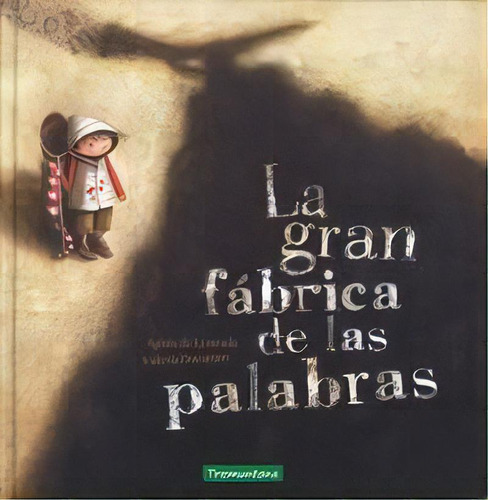 La Gran Fãâ¡brica De Las Palabras, De Agnès De Lestrade Y Valeria Docampo. Tramuntana Editorial, Tapa Dura En Español