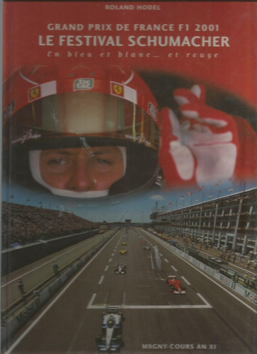 Grand Prix De France F1 2001 Le Festival Schumacher