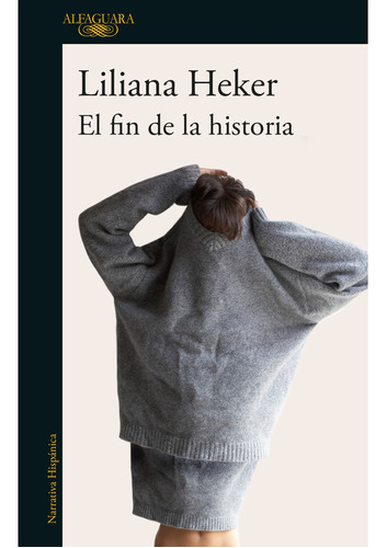 El Fin De La Historia - Liliana Heker