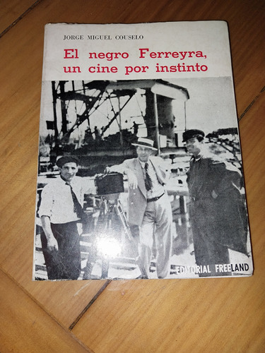 El Negro Ferreyra, Un Cine Por Instinto J3