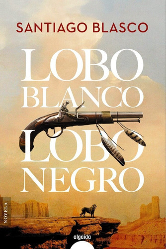 Lobo Blanco, Lobo Negro, De Blasco, Santiago. Editorial Algaida Editores, Tapa Blanda En Español