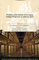 Comprar Livro - Prisión Y Alternativas En El Nuevo Código Penal Tras La Reforma 2015
