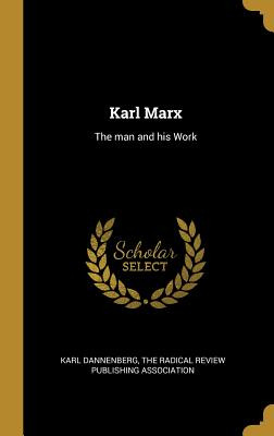 Libro Karl Marx: The Man And His Work - Dannenberg, Karl