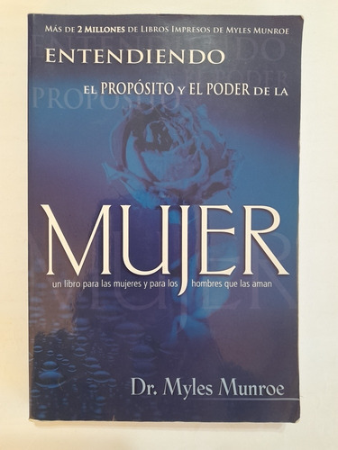 Myles Munroe - Entendiendo El Propósito Y Poder De La Mujer