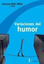 Variaciones Del Humor - Jacques Miller - Paidós
