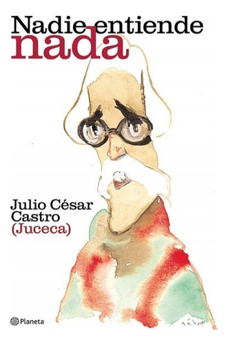 Nadie Entiende Nada - Julio Cesar Castro (juceca)