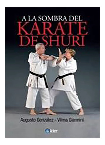 A La Sombra Del Karate De Shuri - Gonzalez - Kier - #d