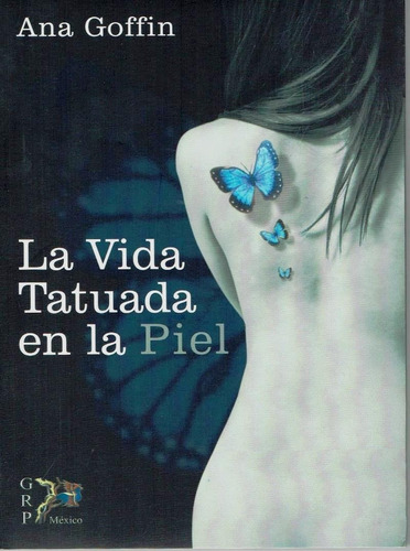 Vida Tatuada En La Piel, La