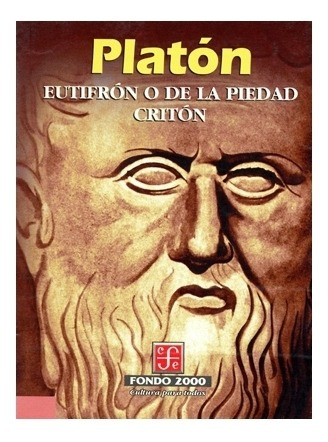 Libro: Eutifrón O De La Piedad. Critón | Platón