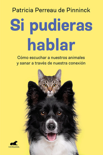 Libro Si Pudieras Hablar - Perreau De Pinninck, Patricia