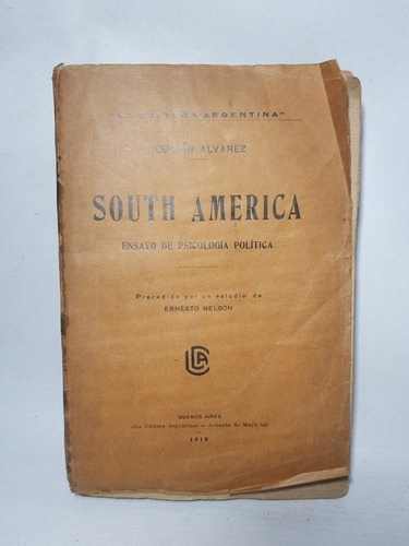 Antiguo Libro South América Agustín Álvarez 1918 47n 287